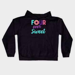 Donut Birthday Four, Four Ever Sweet, Sweet Birthday, Donut Birthday, Birthday girl, 4th birthday, 4 years old Kids Hoodie